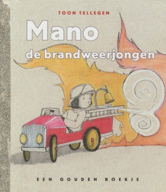 Gouden boekje; Mano de brandweerjongen