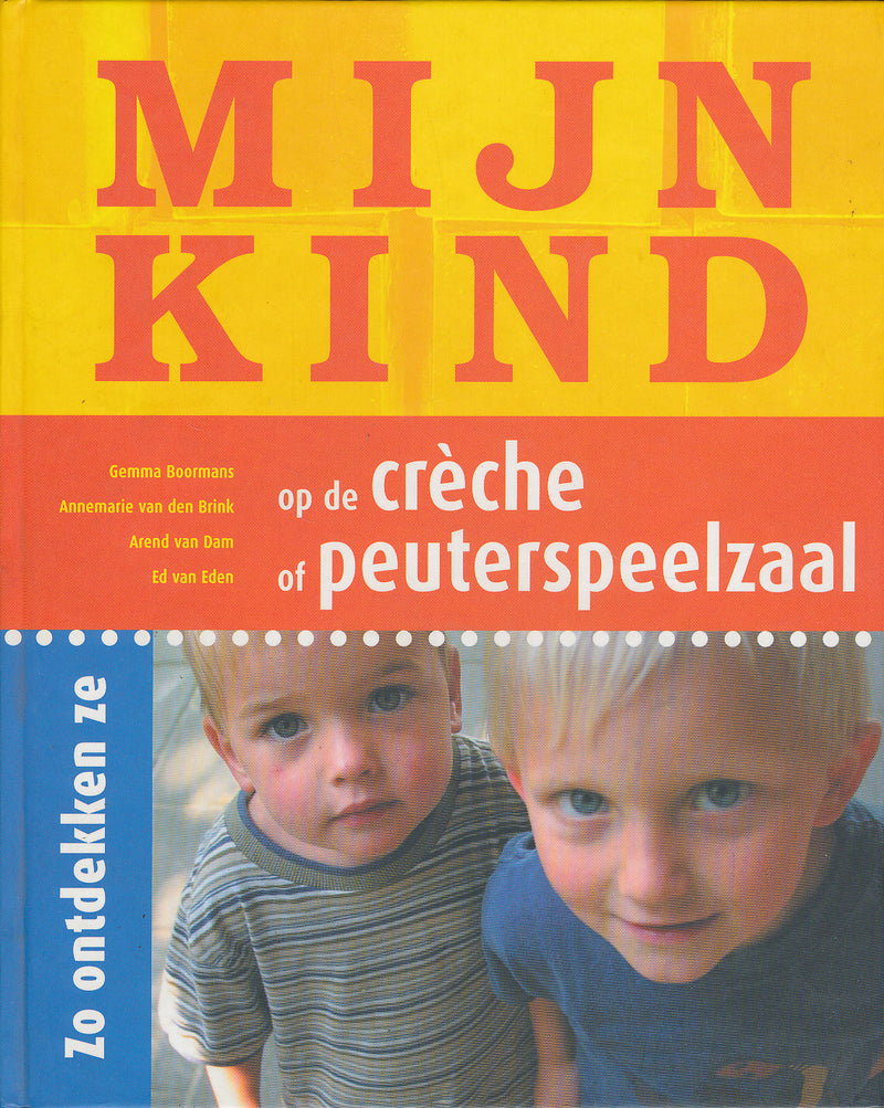 Mijn kind op de Crèche en Peuterspeelzaal: Zo ontdekken ze
