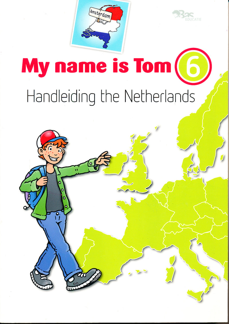My name is Tom versie 1 Handleiding groep 6 The Netherlands