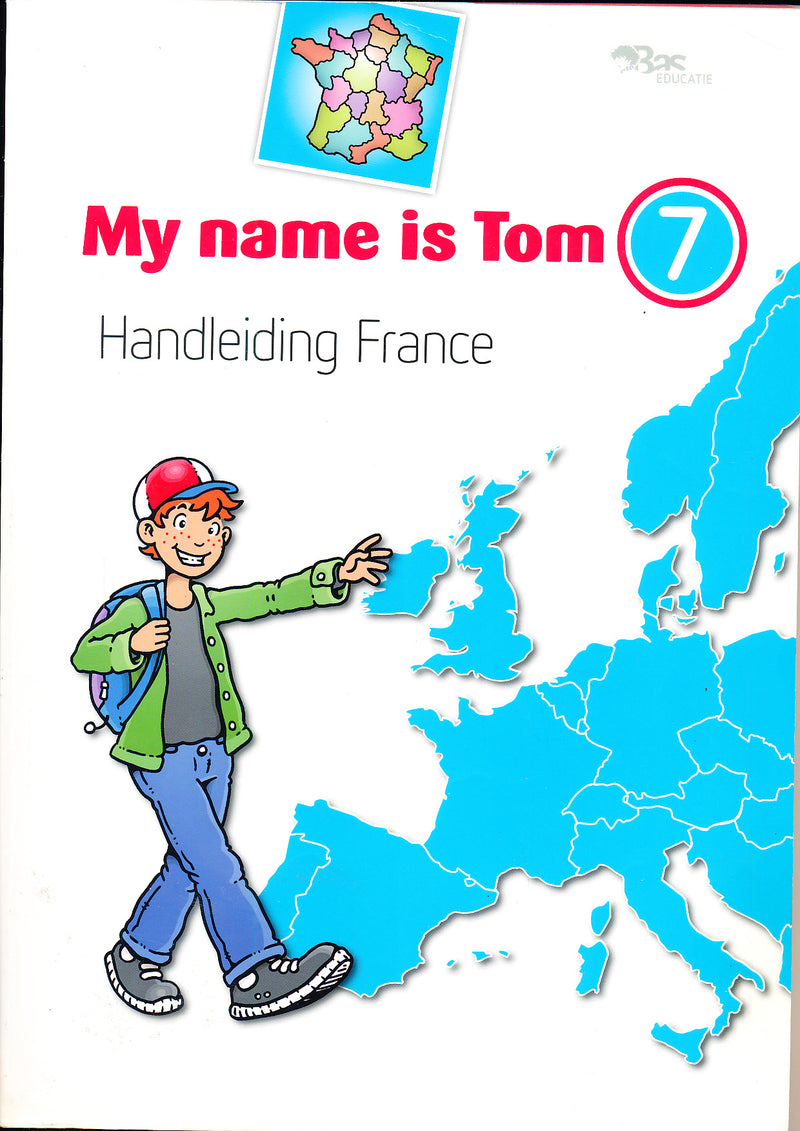 My name is Tom versie 1 Handleiding groep 7 France