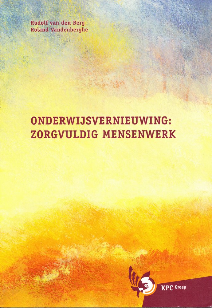 Onderwijsvernieuwing: Zorgvuldig Mensenwerk