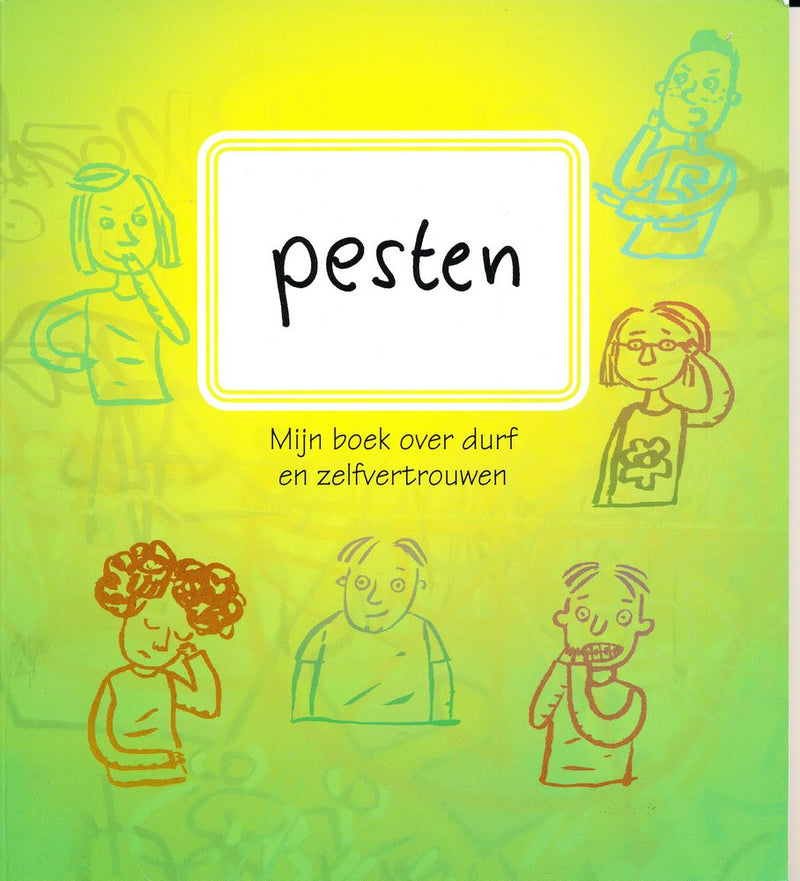 Pesten, mijn boek over durf en zelfvertrouwen