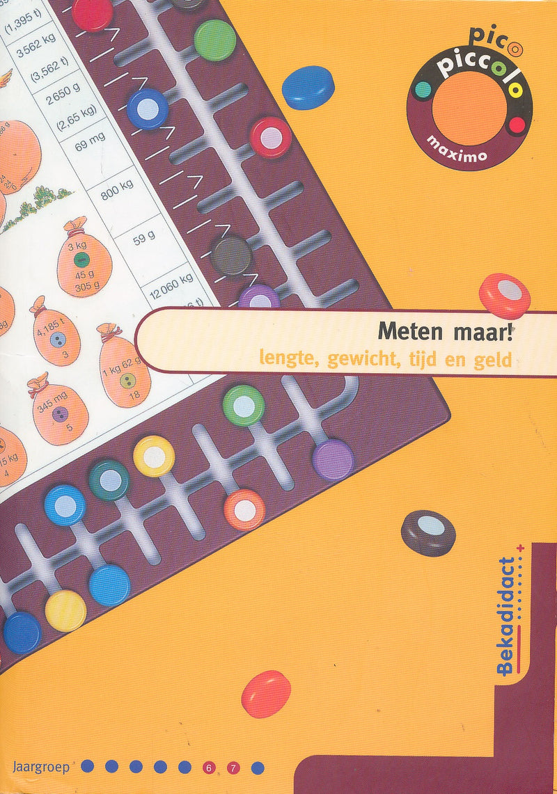 Pico Piccolo Maximo Meten maar! Lengte, gewicht, tijd en geld groep 6/7