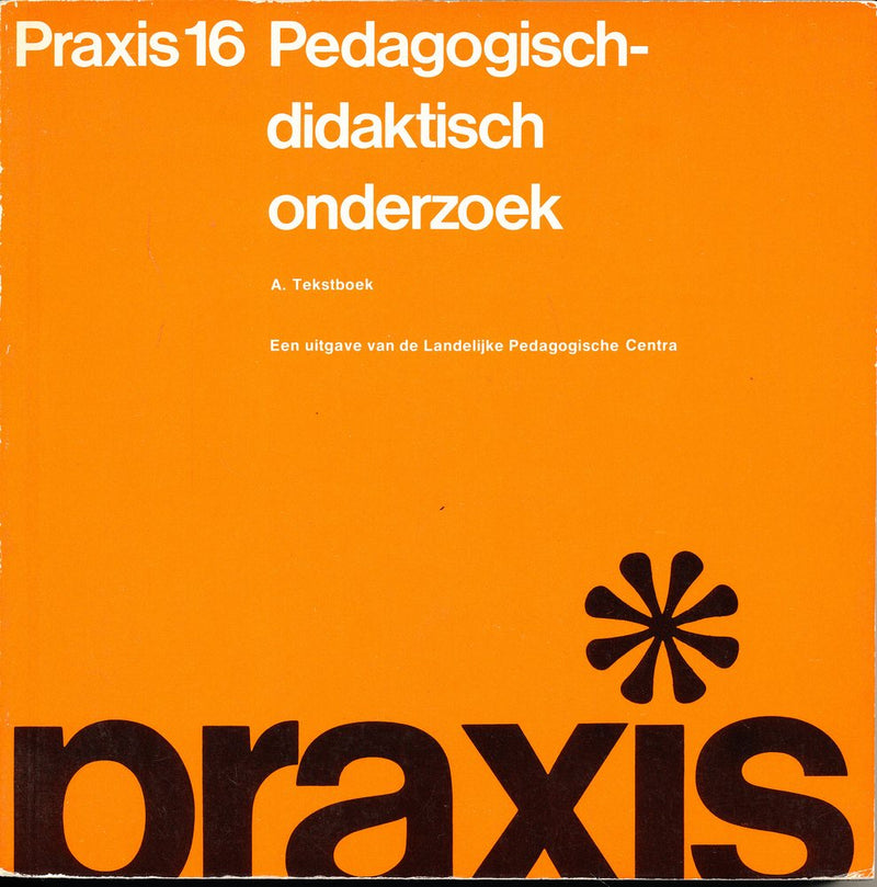 Praxis 16 Pedagogisch-didaktisch onderzoek
