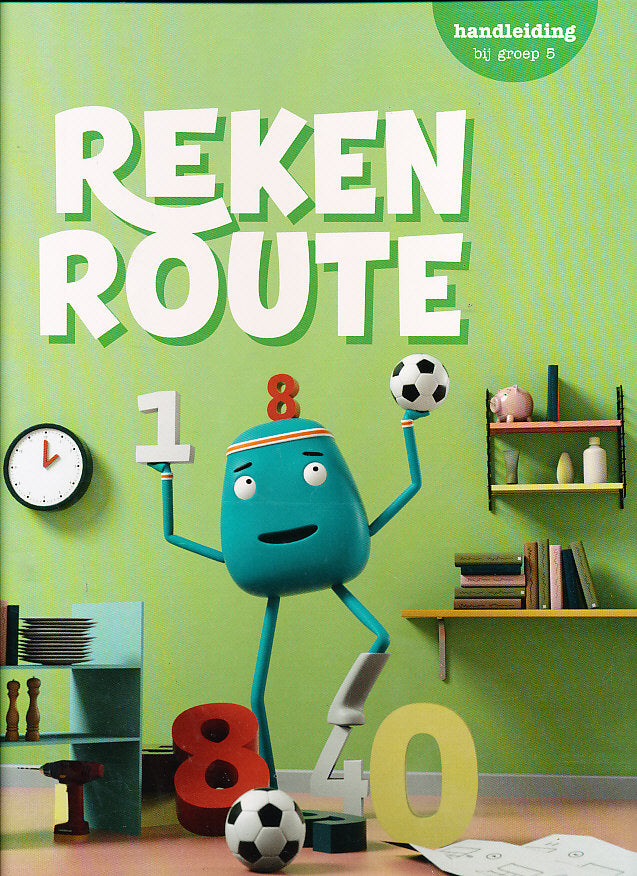 Reken Route Deel Handleiding Optellen en aftrekken groep 5