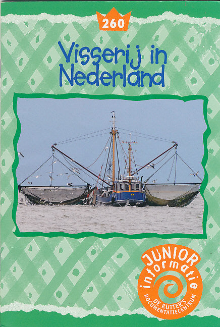 De Ruiter's Junior informatie 260 Visserij in Nederland (compleet)