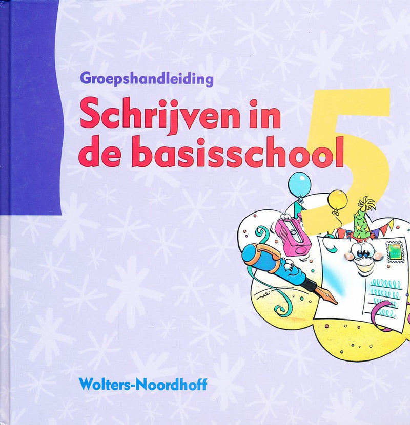 Schrijven in de basisschool (2) handleiding groep 5