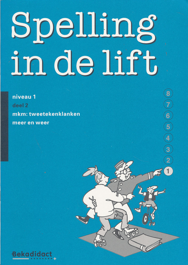 Spelling in de Lift Werkschrift niveau 1 deel 2 (per stuk)