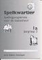 Spelkwartier Werkboek 1A groep 3