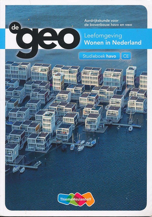 de Geo 5e editie Leefomgeving wonen in Nederland Studieboek HAVO