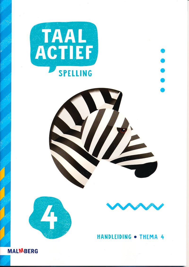 Taal Actief versie 5 Handleiding Spelling thema 4 groep 4