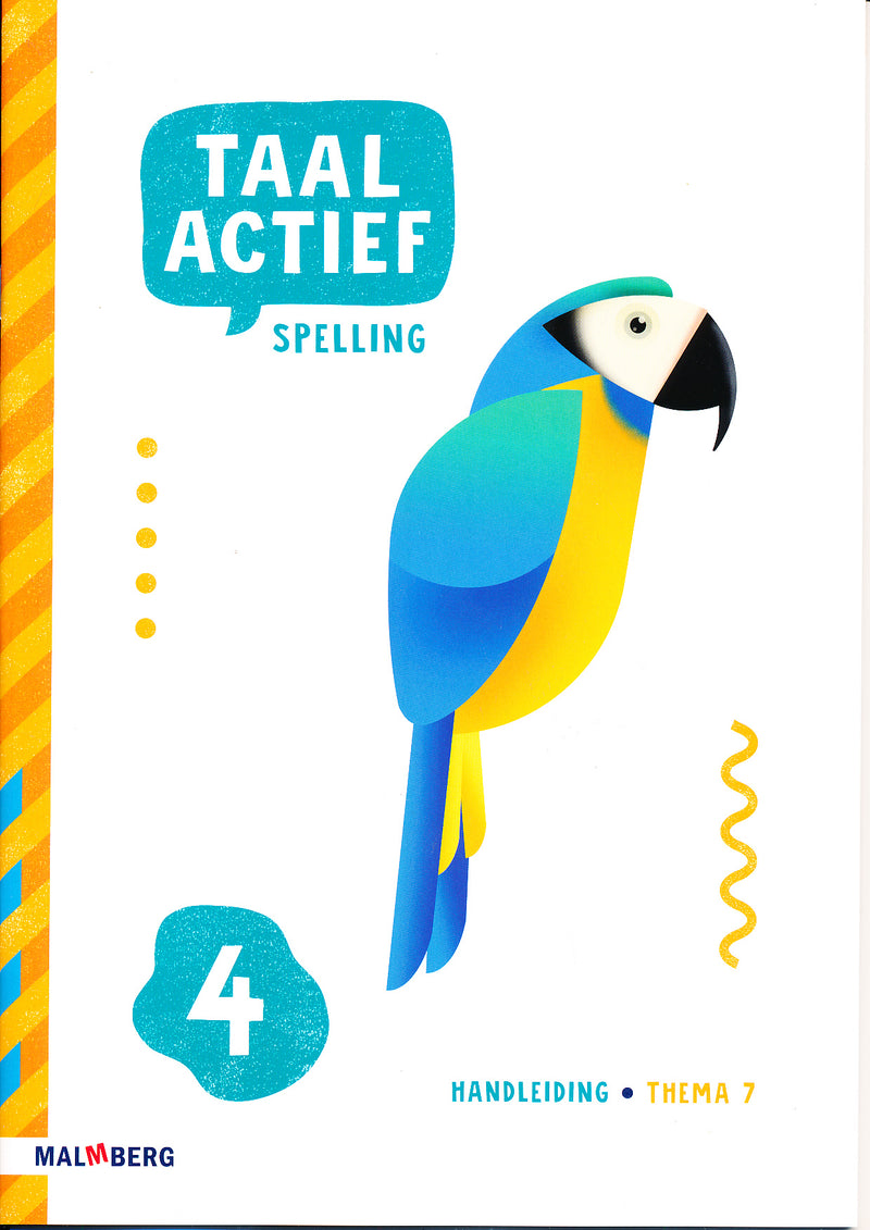 Taal Actief versie 5 Handleiding Spelling thema 7 groep 4