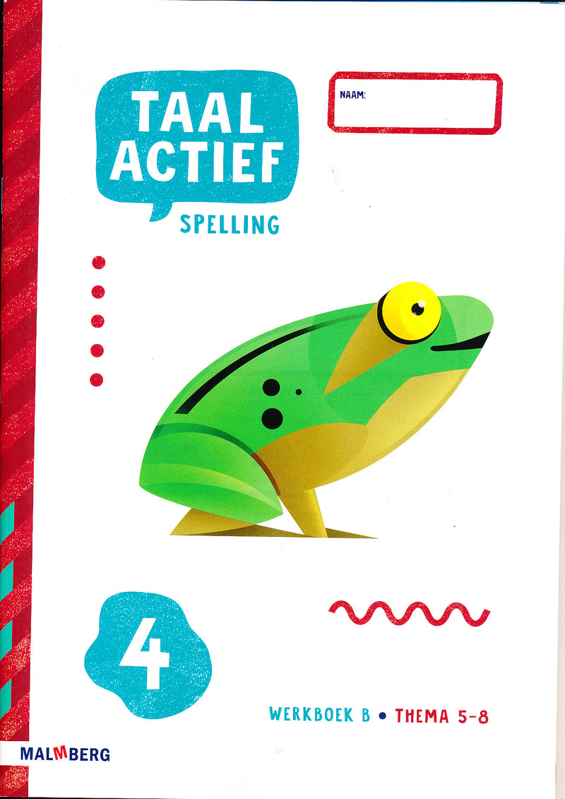 Taal Actief versie 5 Werkboek B Spelling (thema 5-8) groep 4