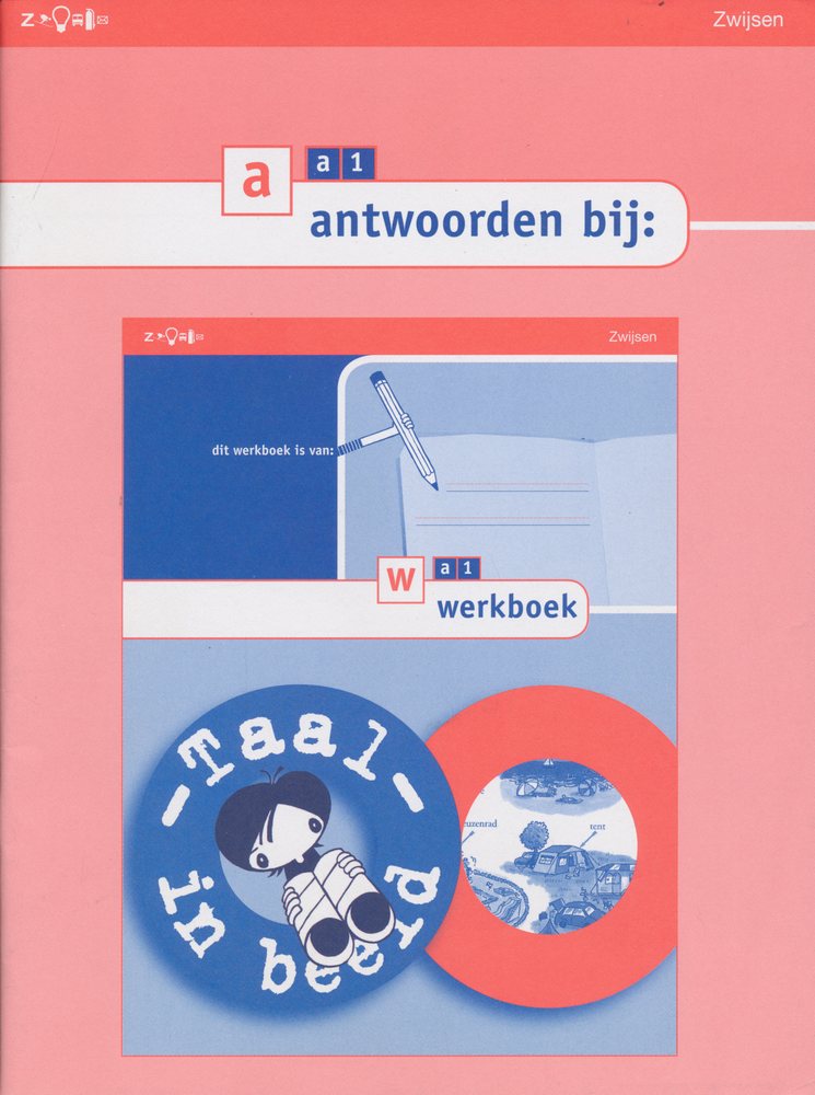Taal in beeld Versie 1 Antwoordenboek Taal A1 groep 4