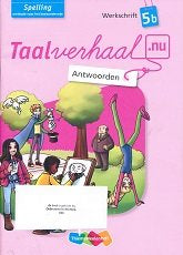 Taalverhaal Nu Antwoorden Werkschrift Spelling 5B