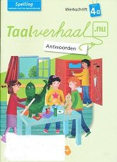 Taalverhaal Nu Antwoorden Werkschrift Spelling 4A