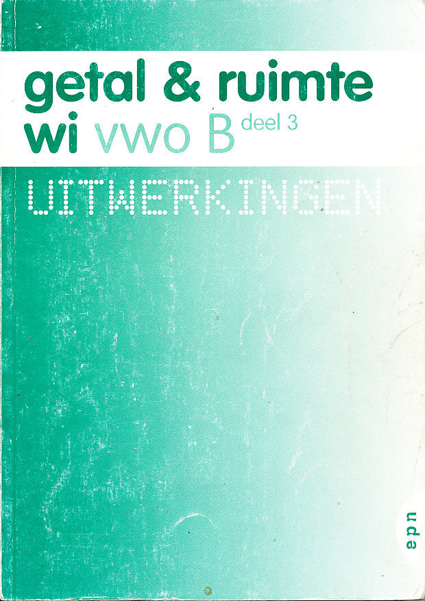 Getal en Ruimte B VWO deel 3 Uitwerkingen