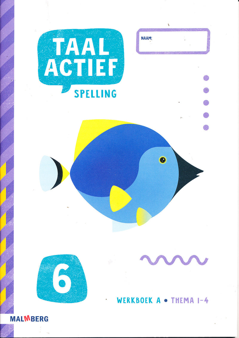 Taal Actief versie 5 Werkboek A Spelling (thema 1-4) groep 6