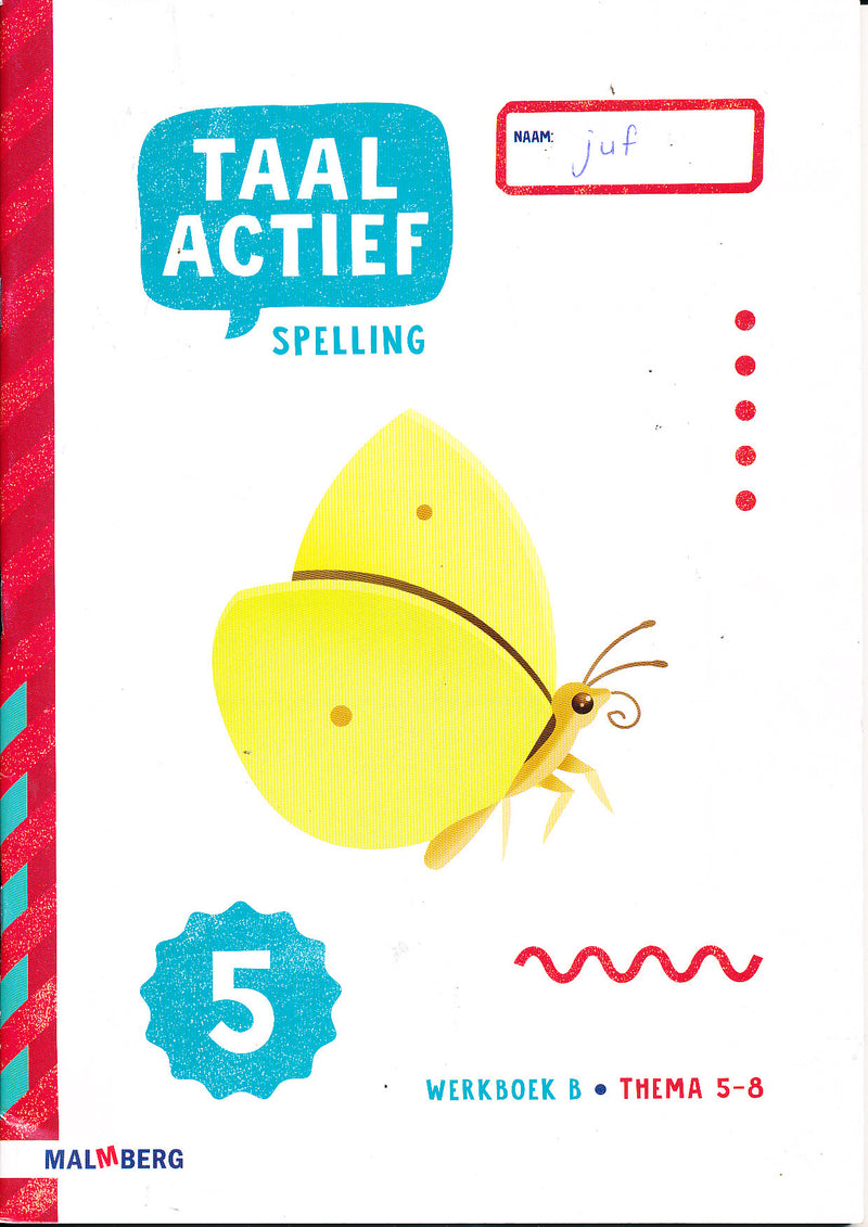Taal Actief versie 5 Werkboek B Spelling (thema 5-8) groep 5