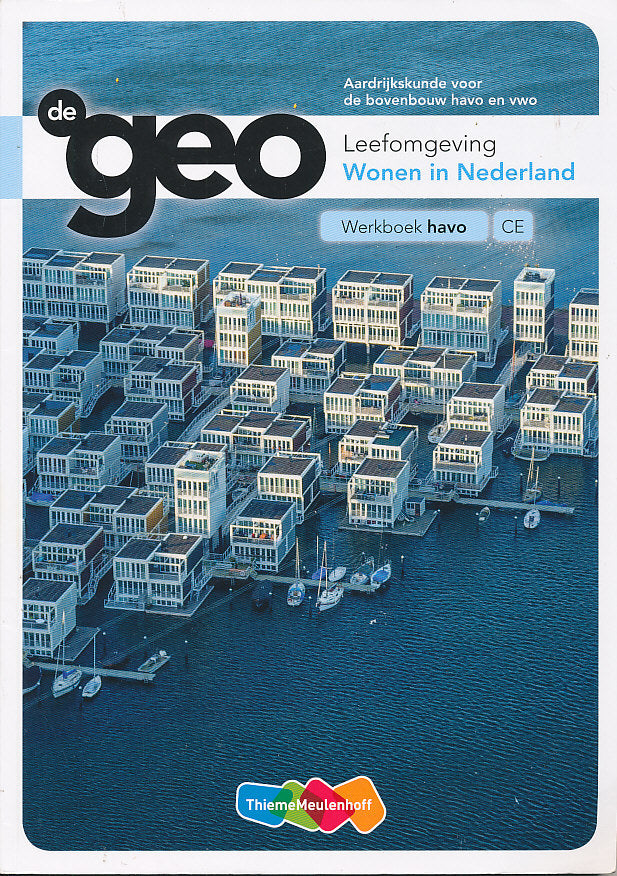 de Geo 5e editie Leefomgeving wonen in Nederland Werkboek HAVO