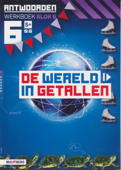 De wereld in Getallen versie 5 Antwoorden blok 6 groep 6 S plus