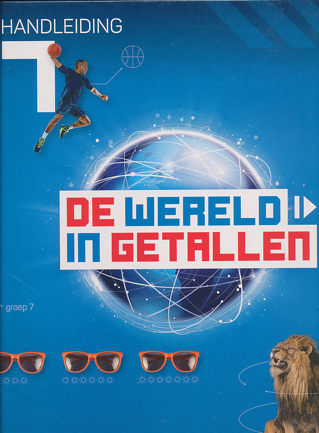 De wereld in Getallen versie 5 Handleiding groep 7 ex Blok 4 en 5