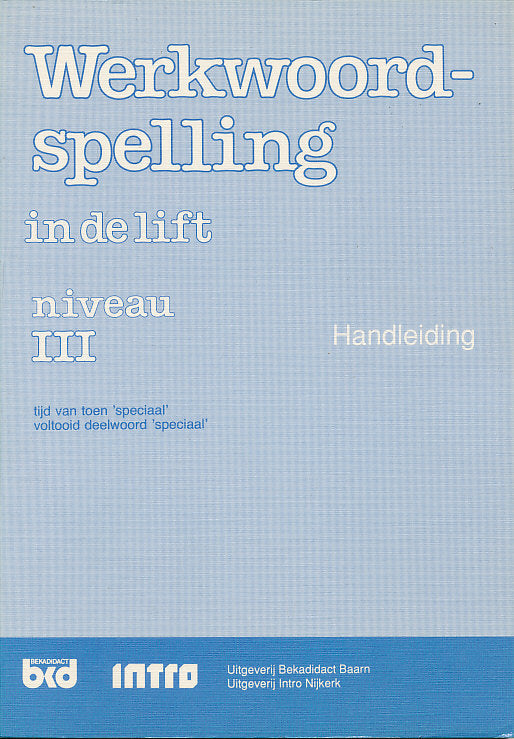 Werkwoordspelling in de Lift Handleiding niveau III