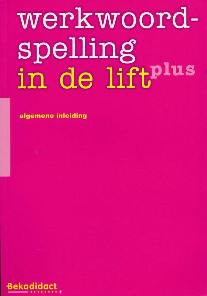 Werkwoordspelling in de lift plus Algemene Inleiding