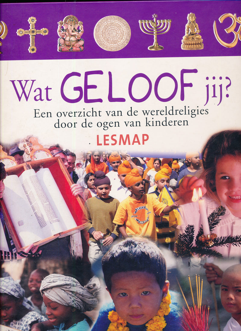 Wat geloof jij? Lesmap - handleiding voor de leerkracht