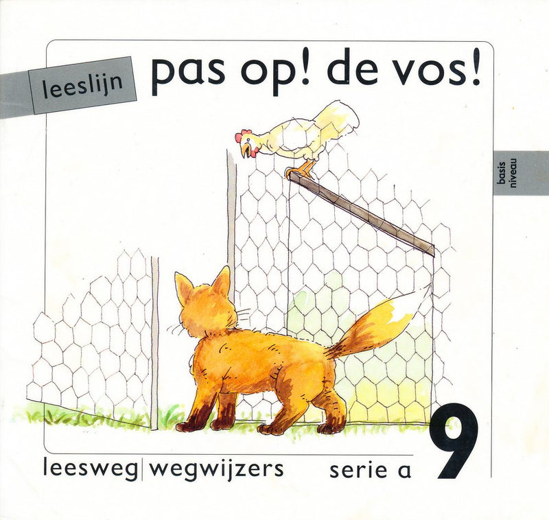 Leeslijn versie 1 wegwijzers serie A deel 9 Pas op! De vos!