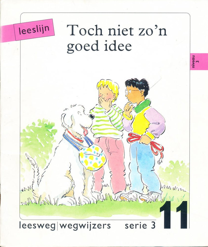 Leeslijn versie 1 wegwijzers serie 3 deel 11 Toch niet zo'n goed idee