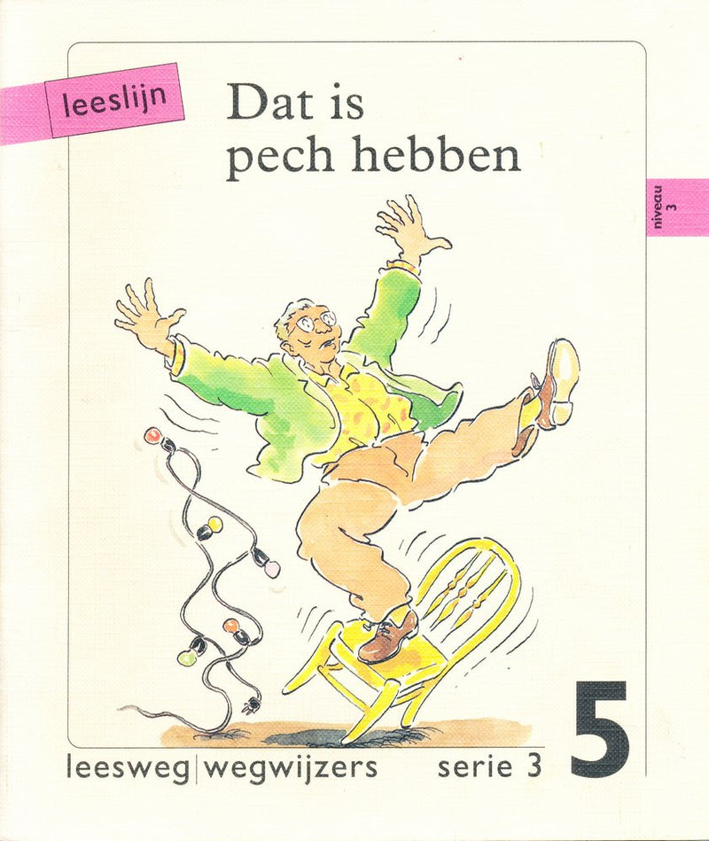 Leeslijn versie 1 wegwijzers serie 3 deel 5 Dat is pech hebben