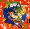 Wijzer door de Natuur versie 1 Leerlingenboek groep 5