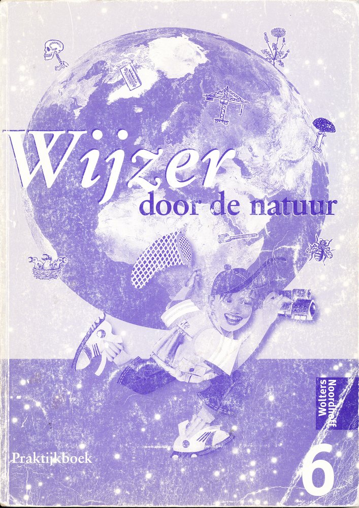 Wijzer door de natuur versie 1 Praktijkboek groep 6
