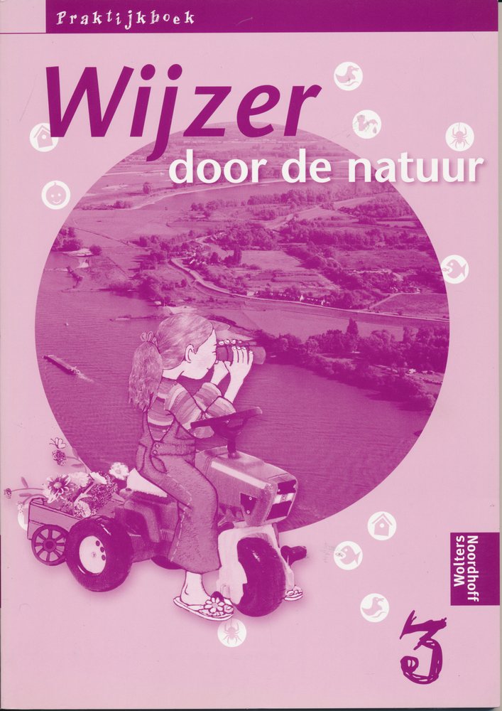 Wijzer door de Natuur versie 1 Praktijkboek groep 3