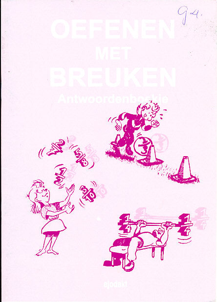 Ajodakt Antwoorden Oefenen met breuken groep 5 t/m 8