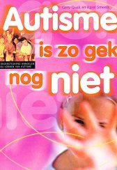 Autisme is zo gek nog niet