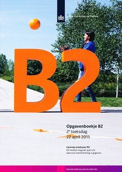 Centrale Eindtoets opgavenboekje B2 2015