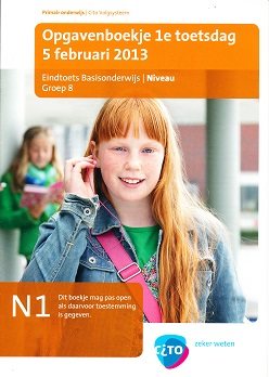 Eindcito groep 8 (2013) N1 Taal en rekenen (zie boven N of B)