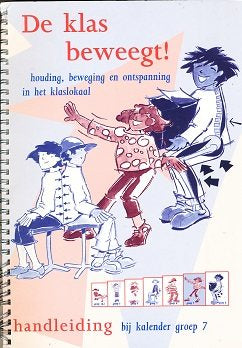 De klas beweegt groep 7 handleiding + kalender