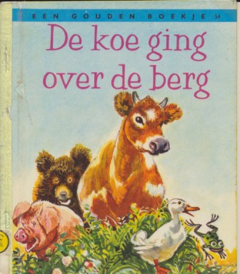 Gouden boekje; De koe ging over de berg
