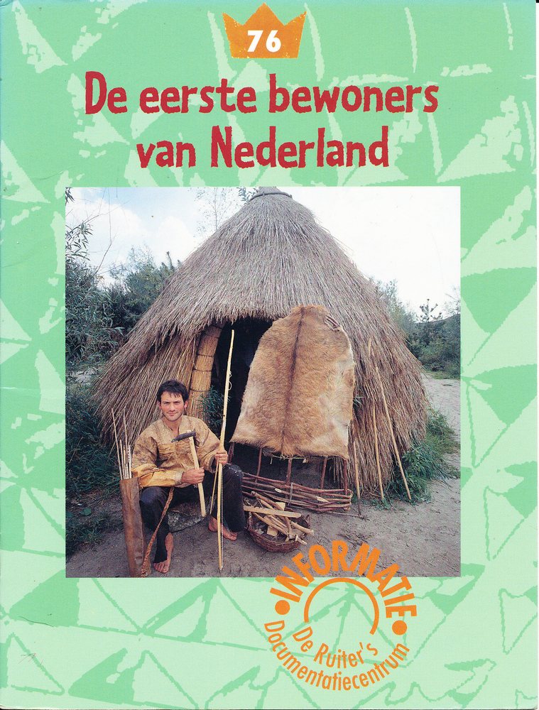 De Ruiter's informatie 76 De eerste bewoners van Nederland