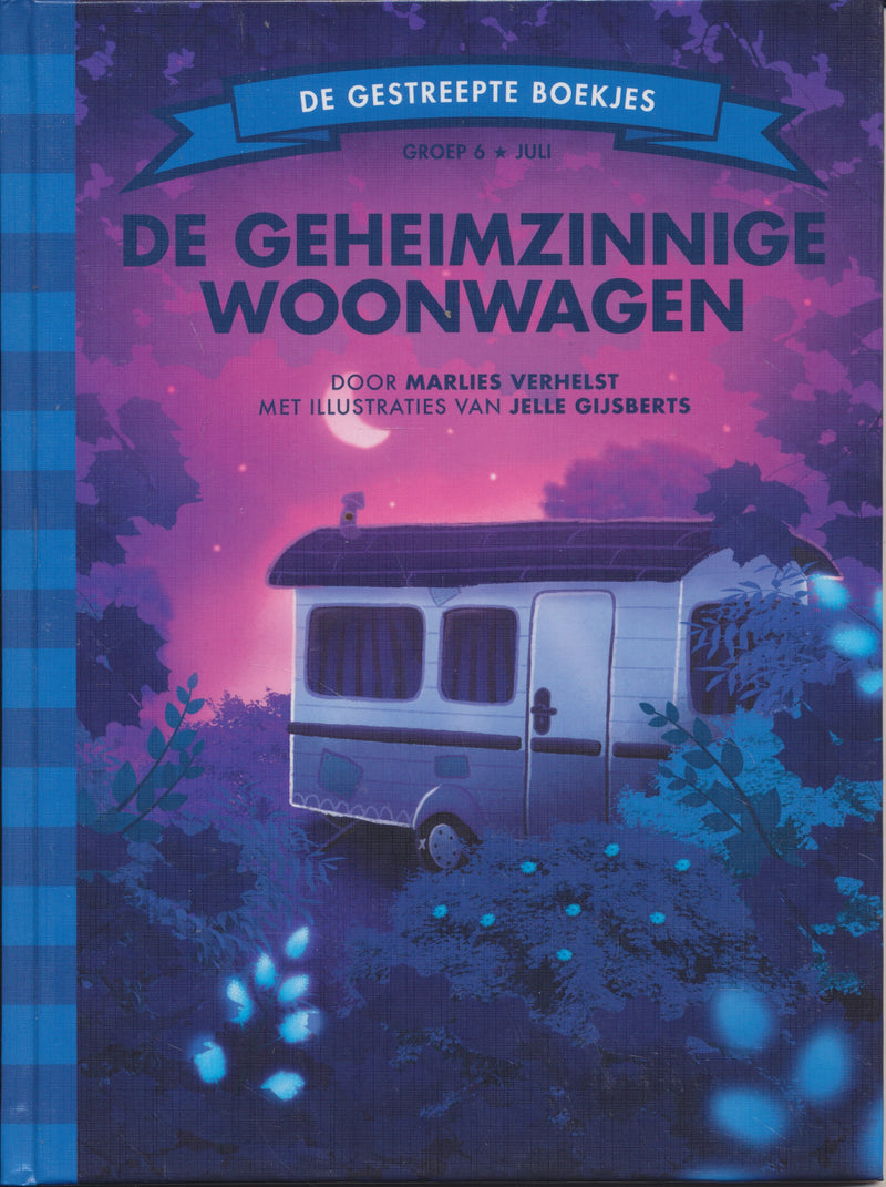 De geheimzinnige woonwagen groep 6