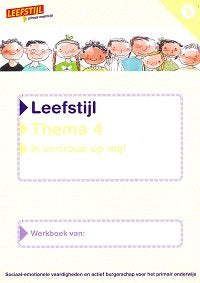 Leefstijl Versie 2 Werkboek Thema 4 Ik vertrouw op mij Groep 3