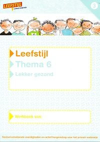 Leefstijl Versie 2 Werkboek Thema 6 Lekker gezond Groep 3