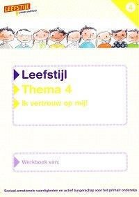 Leefstijl Versie 2 Werkboek Thema 4 Ik vertrouw op mij Groep 4