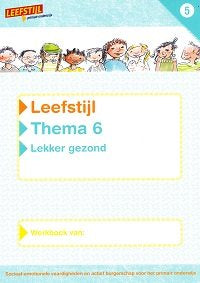 Leefstijl Versie 2 Werkboek Thema 6 Lekker gezond Groep 5