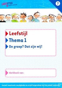 Leefstijl Versie 2 Werkboek Thema 1 De groep? dat zijn wij! Groep 7