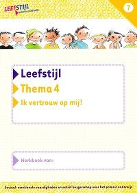 Leefstijl Versie 2 Werkboek Thema 4 Ik vertrouw op mij Groep 7