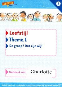 Leefstijl Versie 2 Werkboek Thema 1 De groep? dat zijn wij! Groep 8